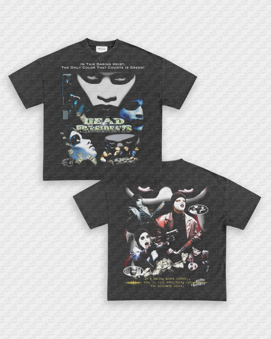 DEAD PRESIDENTS TEE - [DS]
