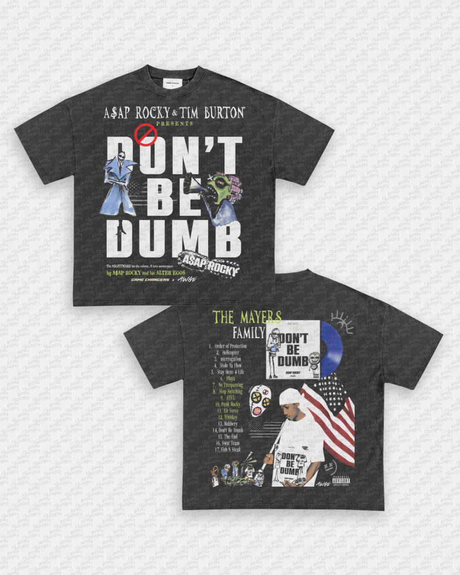 DONT BE DUMB V3 TEE - [DS]