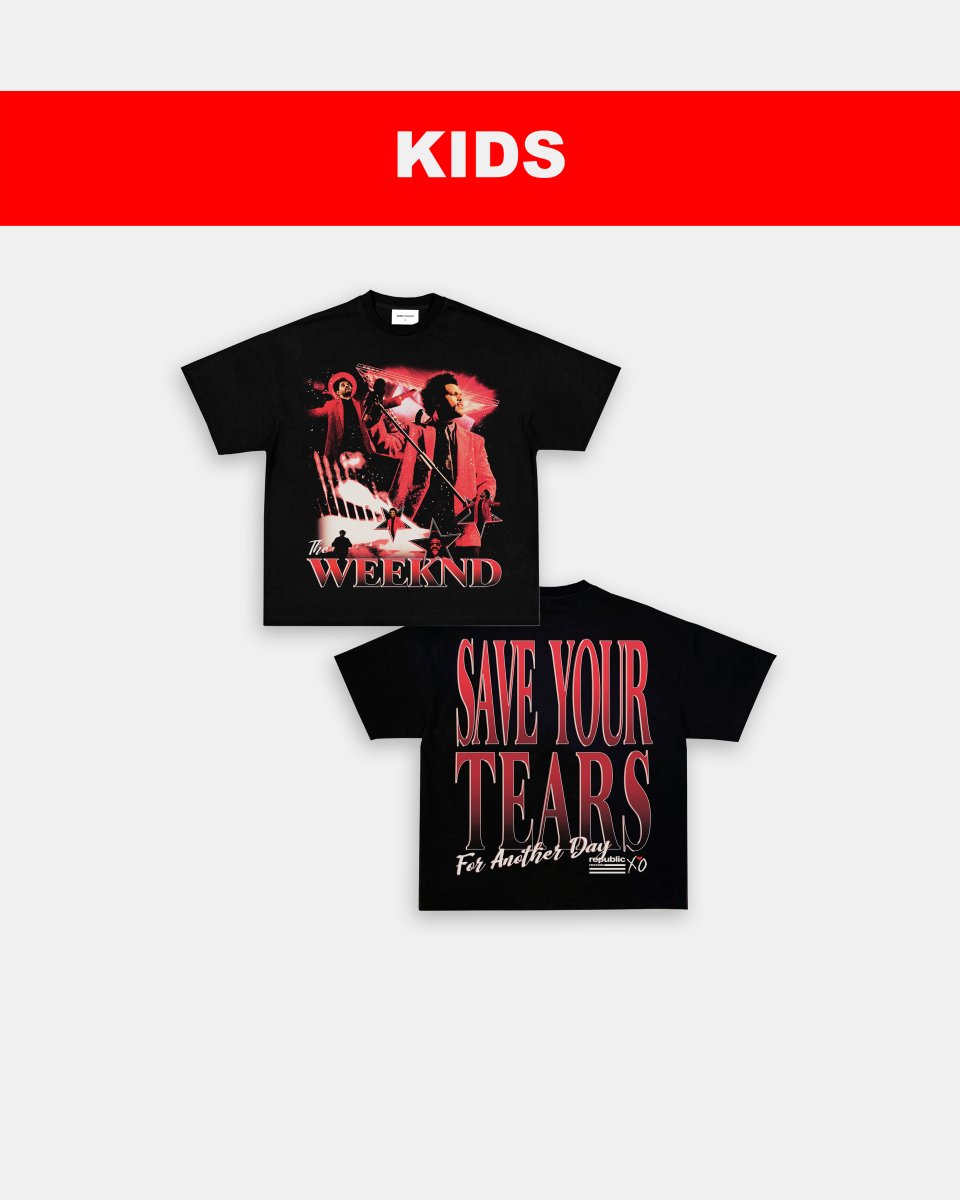 SAVE YOUR TEARS - KIDS TEE - [DS] - GAME CHANGERS