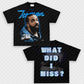 WHAT DID I MISS TEE - [DS] - WINS™ GAME CHANGERS TEE - WINS LA